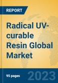Radical UV-curable Resin Global Market Insights 2023, Analysis and Forecast to 2028, by Manufacturers, Regions, Technology, Application, Product Type- Product Image