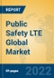 Public Safety LTE Global Market Insights 2022, Analysis and Forecast to 2027, by Manufacturers, Regions, Technology, Application, Product Type - Product Thumbnail Image