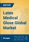 Latex Medical Glove Global Market Insights 2023, Analysis and Forecast to 2028, by Manufacturers, Regions, Technology, Application, Product Type - Product Thumbnail Image