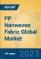 PP Nonwoven Fabric Global Market Insights 2023, Analysis and Forecast to 2028, by Manufacturers, Regions, Technology, Product Type - Product Image