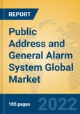 Public Address and General Alarm System Global Market Insights 2022, Analysis and Forecast to 2027, by Manufacturers, Regions, Technology, Application, Product Type- Product Image