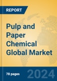 Pulp and Paper Chemical Global Market Insights 2024, Analysis and Forecast to 2029, by Manufacturers, Regions, Technology, Application- Product Image