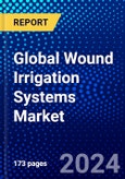 Global Wound Irrigation Systems Market (2023-2028) Competitive Analysis, Impact of Covid-19, Ansoff Analysis- Product Image