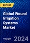 Global Wound Irrigation Systems Market (2023-2028) Competitive Analysis, Impact of Covid-19, Ansoff Analysis - Product Image