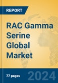 RAC Gamma Serine Global Market Insights 2023, Analysis and Forecast to 2028, by Manufacturers, Regions, Technology, Application, Product Type- Product Image