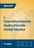 L-Guanidinylalanine Hydrochloride Global Market Insights 2023, Analysis and Forecast to 2028, by Manufacturers, Regions, Technology, Application, Product Type- Product Image