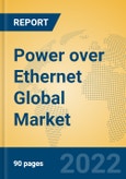 Power over Ethernet Global Market Insights 2022, Analysis and Forecast to 2027, by Market Participants, Regions, Technology, Application, Product Type- Product Image