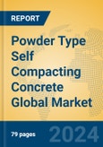Powder Type Self Compacting Concrete Global Market Insights 2024, Analysis and Forecast to 2029, by Manufacturers, Regions, Technology, Application- Product Image