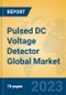 Pulsed DC Voltage Detector Global Market Insights 2023, Analysis and Forecast to 2028, by Manufacturers, Regions, Technology, Application, Product Type - Product Thumbnail Image