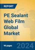 PE Sealant Web Film Global Market Insights 2024, Analysis and Forecast to 2029, by Manufacturers, Regions, Technology, Product Type- Product Image