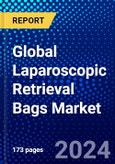 Global Laparoscopic Retrieval Bags Market (2022-2027) by Type, Technique, Application, End-user, and Geography, with Competitive Analysis, Impact of COVID-19, and Ansoff Analysis- Product Image