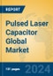 Pulsed Laser Capacitor Global Market Insights 2024, Analysis and Forecast to 2029, by Manufacturers, Regions, Technology, Application - Product Thumbnail Image