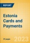 Estonia Cards and Payments - Opportunities and Risks to 2027 - Product Image