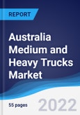 Australia Medium and Heavy Trucks Market Summary, Competitive Analysis and Forecast, 2017-2026- Product Image