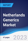 Netherlands Generics Market Summary, Competitive Analysis and Forecast to 2027- Product Image