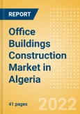 Office Buildings Construction Market in Algeria - Market Size and Forecasts to 2026 (including New Construction, Repair and Maintenance, Refurbishment and Demolition and Materials, Equipment and Services costs)- Product Image
