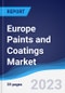 Europe Paints and Coatings Market Summary, Competitive Analysis and Forecast to 2027 - Product Image
