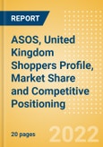 ASOS, United Kingdom (UK) (Clothing and Footwear) Shoppers Profile, Market Share and Competitive Positioning- Product Image