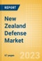 New Zealand Defense Market - Size and trends, budget allocation, regulations, key acquisitions, competitive landscape and forecast, 2023-2028 - Product Image