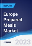 Europe Prepared Meals Market Summary, Competitive Analysis and Forecast to 2027- Product Image