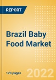 Brazil Baby Food Market Size by Categories, Distribution Channel, Market Share and Forecast, 2022-2027- Product Image