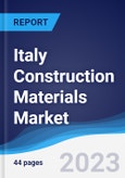 Italy Construction Materials Market Summary, Competitive Analysis and Forecast, 2017-2026- Product Image
