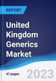 United Kingdom (UK) Generics Market Summary, Competitive Analysis and Forecast to 2027- Product Image