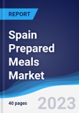 Spain Prepared Meals Market Summary, Competitive Analysis and Forecast to 2027- Product Image