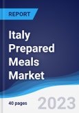 Italy Prepared Meals Market Summary, Competitive Analysis and Forecast to 2027- Product Image