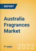 Australia Fragrances Market Size and Trend Analysis by Categories and Segments, Distribution Channel, Packaging Formats, Market Share, Demographics, and Forecast, 2021-2026- Product Image