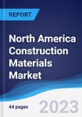 North America Construction Materials Market Summary, Competitive Analysis and Forecast, 2017-2026- Product Image