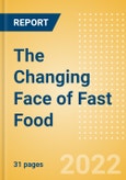 The Changing Face of Fast Food - Analyzing Consumer Insights on Eating Experience, Food and Sustainability- Product Image