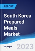 South Korea Prepared Meals Market Summary, Competitive Analysis and Forecast to 2027- Product Image