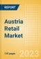 Austria Retail Market Size by Sector and Channel Including Online Retail, Key Players and Forecast to 2027 - Product Image