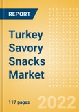 Turkey Savory Snacks Market Size and Trend Analysis by Categories and Segment, Distribution Channel, Packaging Formats, Market Share, Demographics, and Forecast, 2021-2026- Product Image