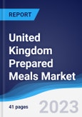 United Kingdom (UK) Prepared Meals Market Summary, Competitive Analysis and Forecast to 2027- Product Image
