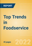 Top Trends in Foodservice - Market Overview, Key Trends and Case Studies- Product Image
