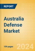 Australia Defense Market Size and Trends, Budget Allocation, Regulations, Key Acquisitions, Competitive Landscape and Forecast, 2023-2028- Product Image