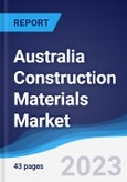 Australia Construction Materials Market Summary, Competitive Analysis and Forecast, 2017-2026- Product Image