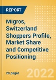 Migros, Switzerland (Clothing and Footwear) Shoppers Profile, Market Share and Competitive Positioning- Product Image
