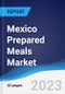Mexico Prepared Meals Market Summary, Competitive Analysis and Forecast, 2017-2026 - Product Thumbnail Image