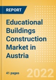Educational Buildings Construction Market in Austria - Market Size and Forecasts to 2026 (including New Construction, Repair and Maintenance, Refurbishment and Demolition and Materials, Equipment and Services costs)- Product Image