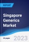 Singapore Generics Market Summary, Competitive Analysis and Forecast to 2027 - Product Thumbnail Image