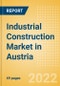 Industrial Construction Market in Austria - Market Size and Forecasts to 2026 - Product Thumbnail Image