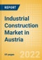 Industrial Construction Market in Austria - Market Size and Forecasts to 2026 - Product Thumbnail Image