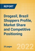 Drogasil, Brazil (Health and Beauty) Shoppers Profile, Market Share and Competitive Positioning- Product Image