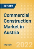 Commercial Construction Market in Austria - Market Size and Forecasts to 2026- Product Image