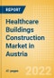 Healthcare Buildings Construction Market in Austria - Market Size and Forecasts to 2026 (including New Construction, Repair and Maintenance, Refurbishment and Demolition and Materials, Equipment and Services costs) - Product Image