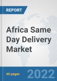 Africa Same Day Delivery Market: Prospects, Trends Analysis, Market Size and Forecasts up to 2028- Product Image