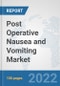Post Operative Nausea and Vomiting Market: Global Industry Analysis, Trends, Market Size, and Forecasts up to 2028 - Product Image